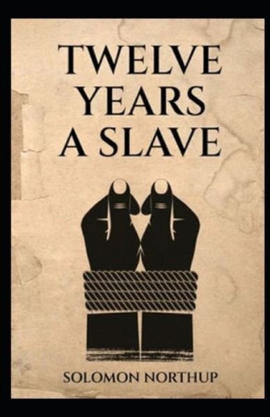 Cover for Solomon Northup · Twelve Years a Slave: (Paperback Book) [Illustrated edition] (2021)