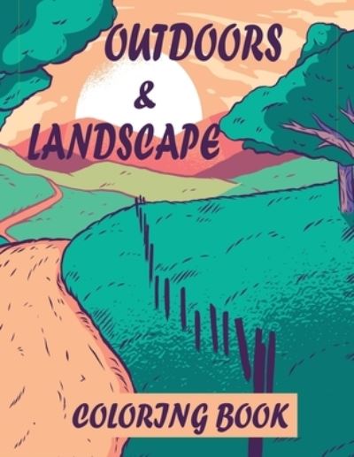 Cover for Artcolor Press · Outdoors &amp; Landscape Coloring Book (Paperback Book) (2020)