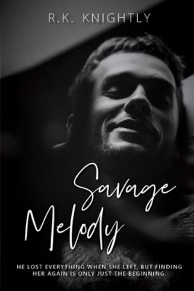 Cover for R K Knightly · Savage Melody: Book 1 of The Savage Series - Savage (Paperback Book) (2020)