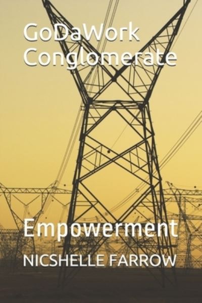 Cover for Nicshelle a Farrow · GoDaWork Conglomerate (Paperback Book) (2020)