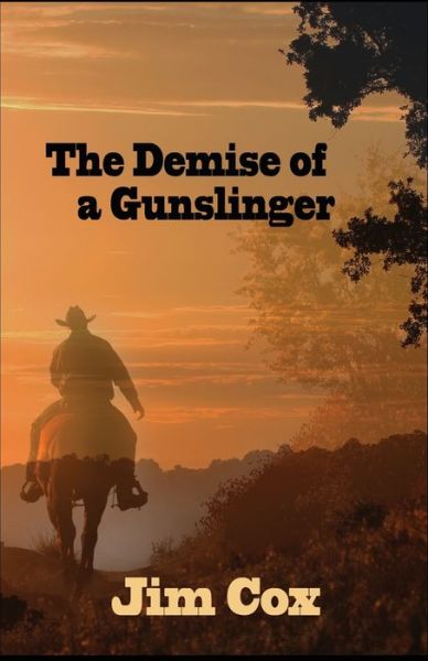 Cover for Jim Cox · The Demise of a Gunslinger (Pocketbok) (2020)