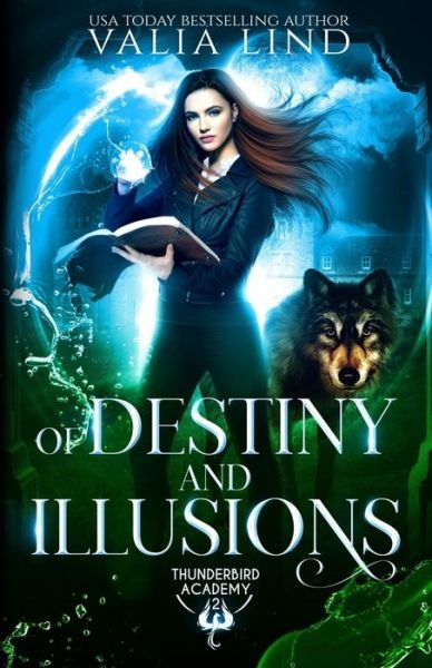 Of Destiny and Illusions - Valia Lind - Bøger - Independently Published - 9798611342220 - 30. januar 2020