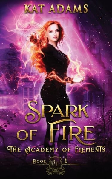 Cover for Kat Adams · Spark of Fire (Pocketbok) (2020)