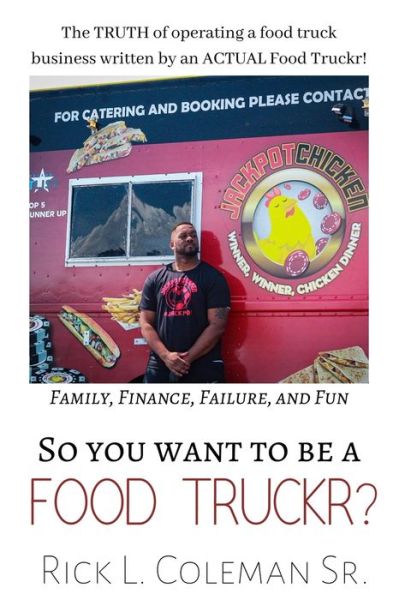 Cover for Rick Coleman · So You Want To Be A Food Truckr? (Pocketbok) (2020)