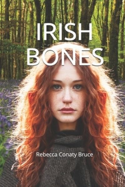 Cover for Rebecca Conaty Bruce · Irish Bones (Paperback Book) (2020)