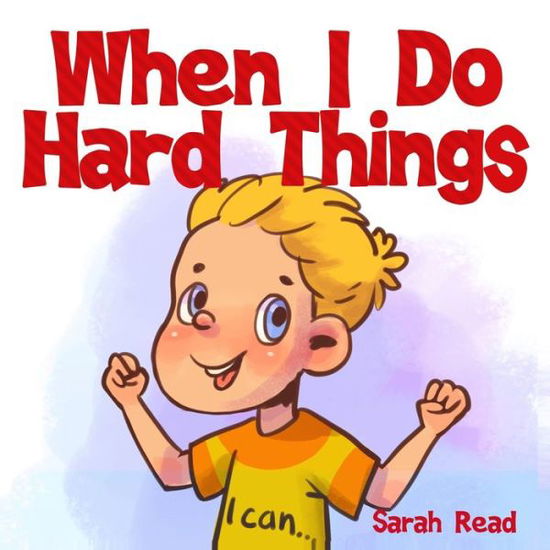 Cover for Sarah Read · When I Do Hard Things (Paperback Book) (2020)