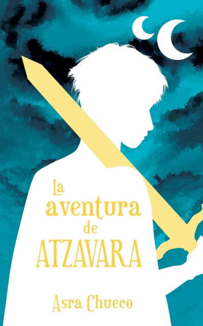 Cover for Asra Chueco · La Aventura de Atzavara (Paperback Book) (2020)