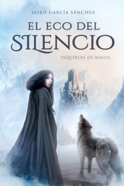 Cover for Jairo Garcia Sanchez · El Eco del Silencio (Paperback Book) (2020)