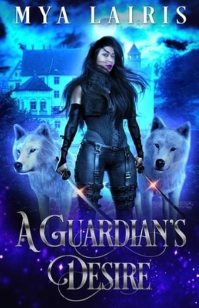 Cover for Mya Lairis · A Guardian's Desire (Pocketbok) (2020)