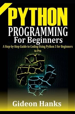 Cover for Gideon Hanks · Python Programming For Beginners (Paperback Book) (2020)