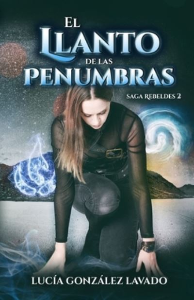 Cover for Lucia Gonzalez Lavado · El llanto de las penumbras (Paperback Book) (2020)