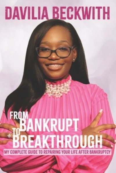 Cover for Davilia Beckwith · From Bankrupt to Breakthrough (Paperback Book) (2020)