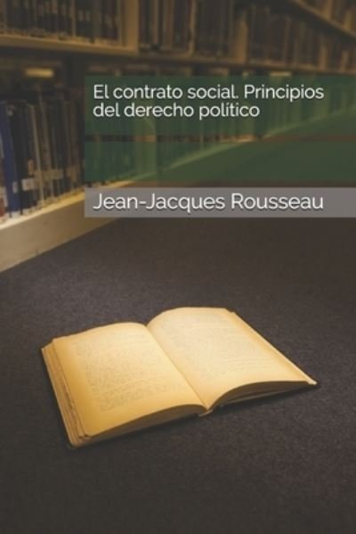 Cover for Jean-Jacques Rousseau · El contrato social. Principios del derecho politico (Taschenbuch) (2021)