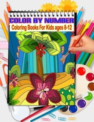 Cover for Ak Publishing · Color By Number Coloring Books For Kids ages 8-12 (Paperback Book) (2021)