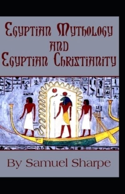 Cover for Samuel Sharpe · Egyptian Mythology and Egyptian Christianity (Paperback Book) (2021)