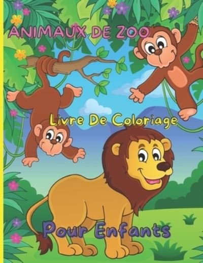 Cover for La Vie Avec Les Animaux · Animaux De ZOO Livre De Coloriage Pour Enfants (Paperback Bog) (2021)