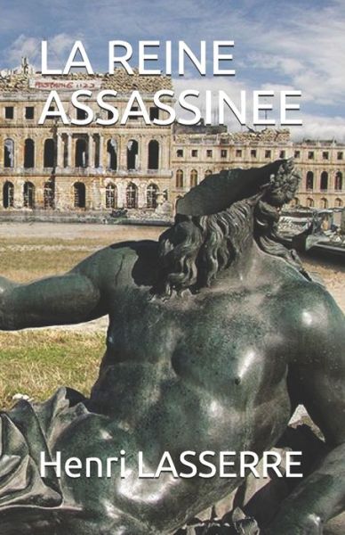 Cover for Henri Lasserre · La Reine Assassinee - Theatre Historique (Taschenbuch) (2021)