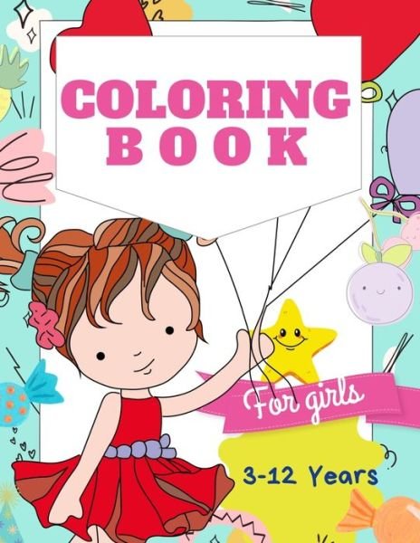 Cover for Atelier Bayou · Coloring Book For Girls 3-12 years: Cute Designs With Beautiful girls and animals cat and dog. A perfect coloring book for girls and teenagers. - Livres de Coloriage Pour Enfants (Pocketbok) (2021)
