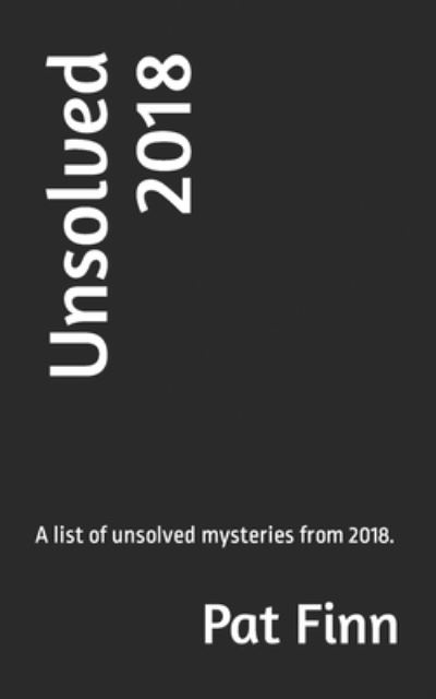 Cover for Pat Finn · Unsolved 2018 (Paperback Book) (2021)