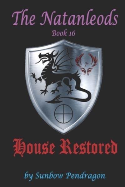 House Restored: House Restored - Sunbow Pendragon - Książki - Independently Published - 9798805354220 - 28 kwietnia 2022