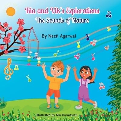 Cover for Neeti Agarwal · Ria and Vik's Explorations the Sounds of Nature (Book) (2023)