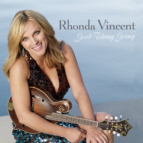 Good Thing Going - Rhonda Vincent - Musik - BLUEGRASS - 0011661059221 - 8. Januar 2008