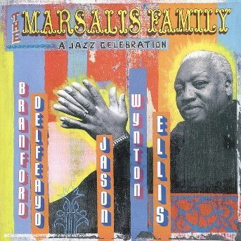 Marsallis Family-a Jazz Celebration - Marsallis Family - Música - Marsalis Music - 0011661330221 - 7 de novembro de 2005