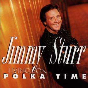 Jimmy Sturr - Living On Polka Time - Jimmy Sturr - Musiikki - Rounder - 0011661608221 - tiistai 5. elokuuta 1997