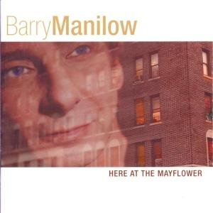 Cover for Barry Manilow · Here At The Mayflower (CD) (2010)