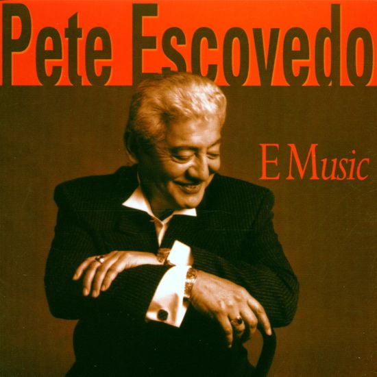 Cover for Pete Escovedo · E Musica (CD) (2007)