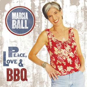 Cover for Marcia Ball · Peace Love &amp; Bbq (CD) (2008)