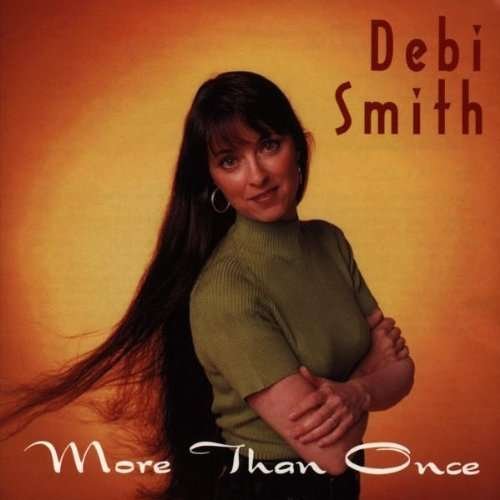 Smith Debi · Smith Debi - More Than Once (CD) (2005)