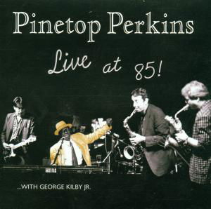Cover for Pinetop Perkins · Pinetop Perkins - Live At 85 (CD) (1999)