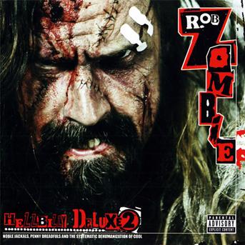 Hellbilly Deluxe 2 - Rob Zombie - Music - RRR - 0016861779221 - February 2, 2010