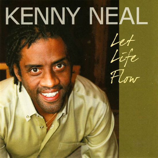 Cover for Kenny Neal · Let Life Flow (CD) (2008)