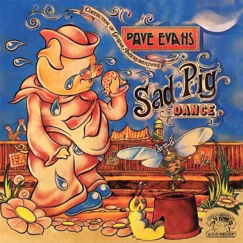 Cover for Dave Evans · Sad Pig Dance (CD) (2013)