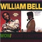 Cover for William Bell · Wow / Bound to Happen (CD) (1990)