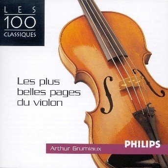 Les Plus Belles Pages Du Violon - Arthur Grumiaux - Musik - UNIVERSAL - 0028947096221 - 2. September 2002