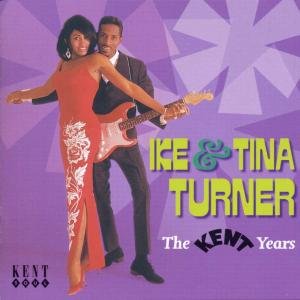 Cover for Turner, Ike &amp; Tina · Kent Years (CD) (2000)
