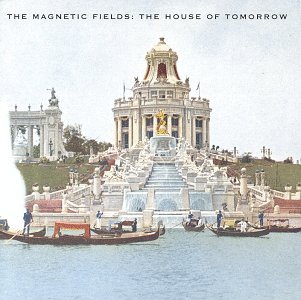 Cover for The Magnetic Fields · House of Tomorrow (CD) [EP edition] (1999)