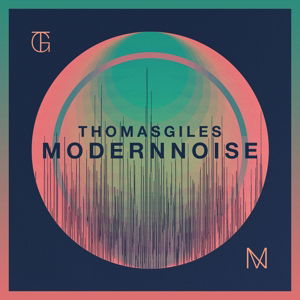 Cover for Thomas Giles · Modern Noise (CD) (2014)