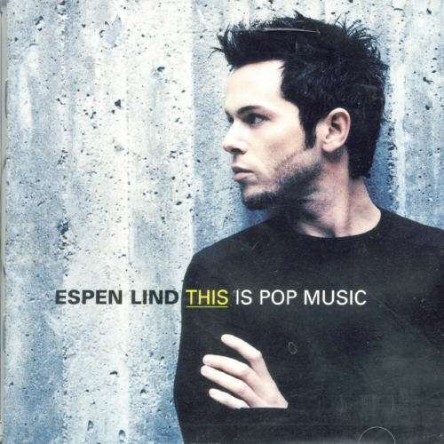 This is Pop Music - Espen Lind - Música - UNIVERSAL - 0044001376221 - 2 de abril de 2002