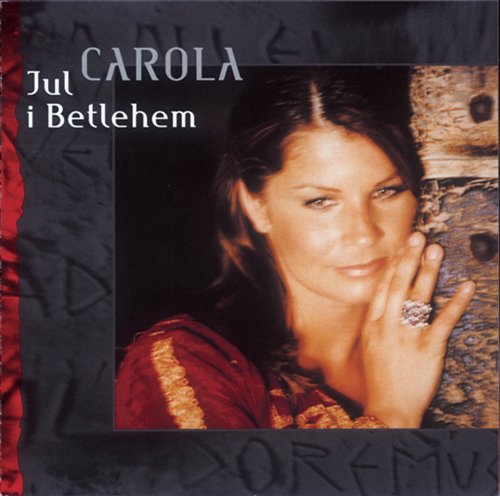 Jul I Betlehem - Carola - Musikk - CARLA - 0044001660221 - 17. november 2004