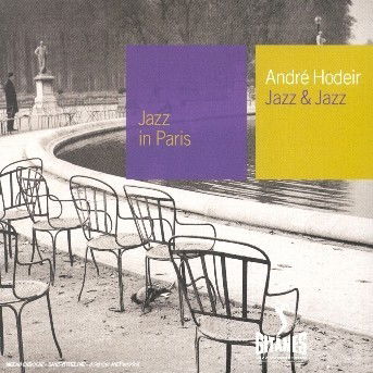 Cover for Andre Hodeir · Jazz &amp; Jazz: Jazz in Paris (CD) [Remastered edition] (2008)