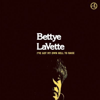 I've Got My Own Hell to Raise - Bettye Lavette - Música - Anti - 0045778677221 - 27 de septiembre de 2005