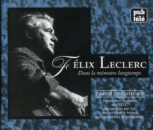 Cover for Felix Leclerc · Dans La Memoire Longtemps (CD) (1990)