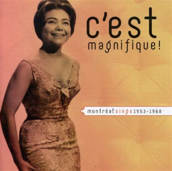 Cover for C'est Magnifique · Montreal Sings 1953-1968 (CD) (2007)