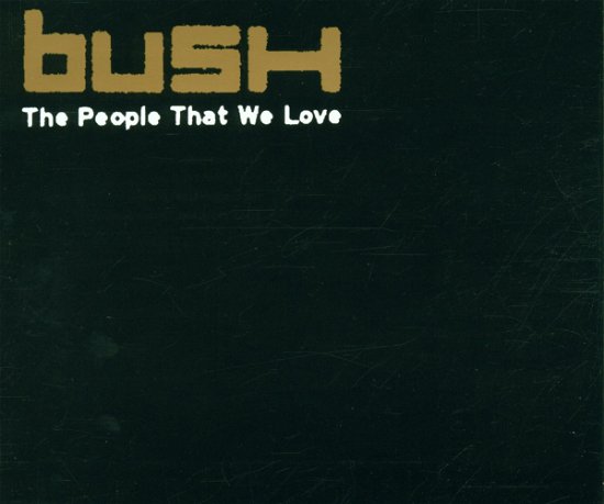 Cover for Bush · The People That We Love (MCD) (2001)