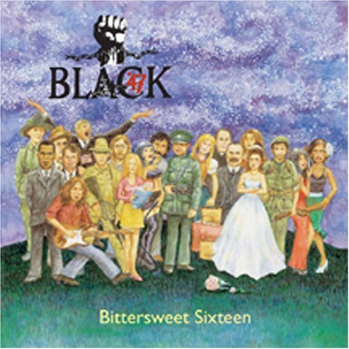 Cover for Black 47 · Bittersweet Sixteen (CD) (2006)
