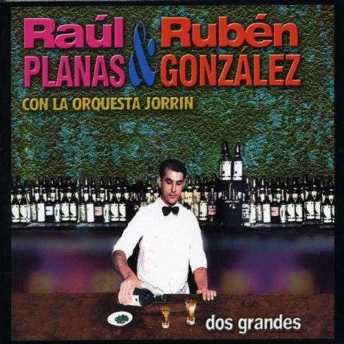Cover for Raul &amp; Ruben Gonzalez Planas · Con La Gran Orquesta Jorrin (CD) (2014)